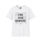 Find Your Nowhere T-Shirt