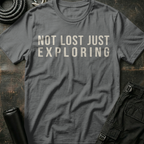 Not Lost Just Exploring T-Shirt