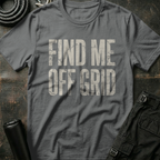 Find Me Off Grid T-Shirt
