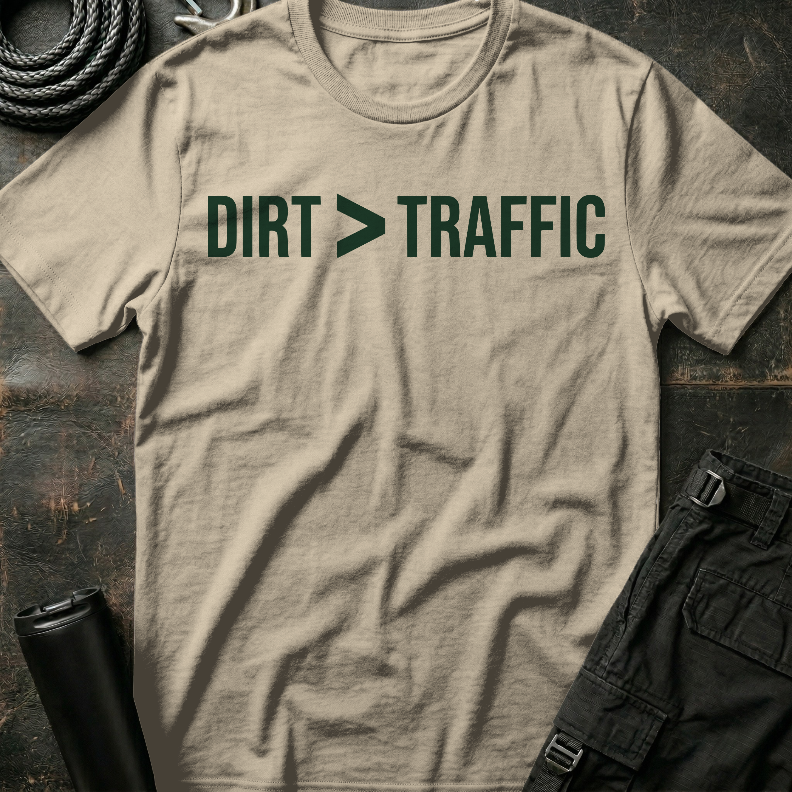Dirt is Greater than Traffic T-Shirt