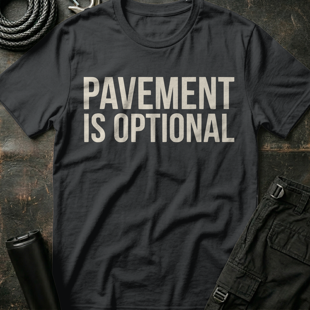 Pavement is Optional T-Shirt