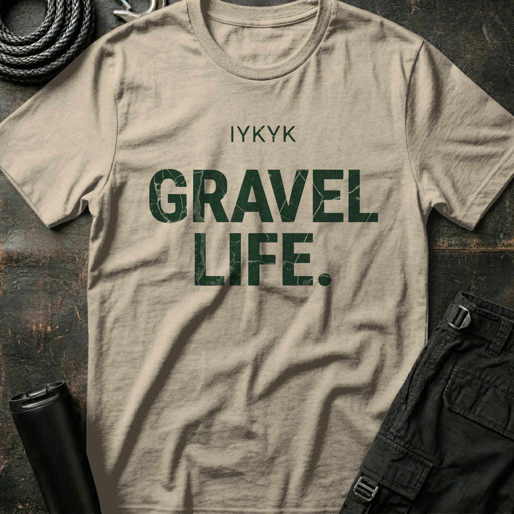 IYKYK - Gravel Life T-Shirt