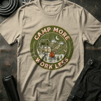 Camp More Work Less T-Shirt