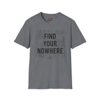 Find Your Nowhere T-Shirt