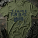 Clearance is Confidence T-Shirt