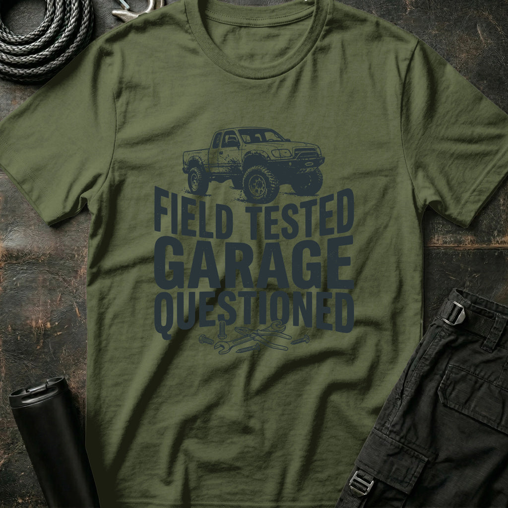 Field Tested Garage Questioned T-Shirt