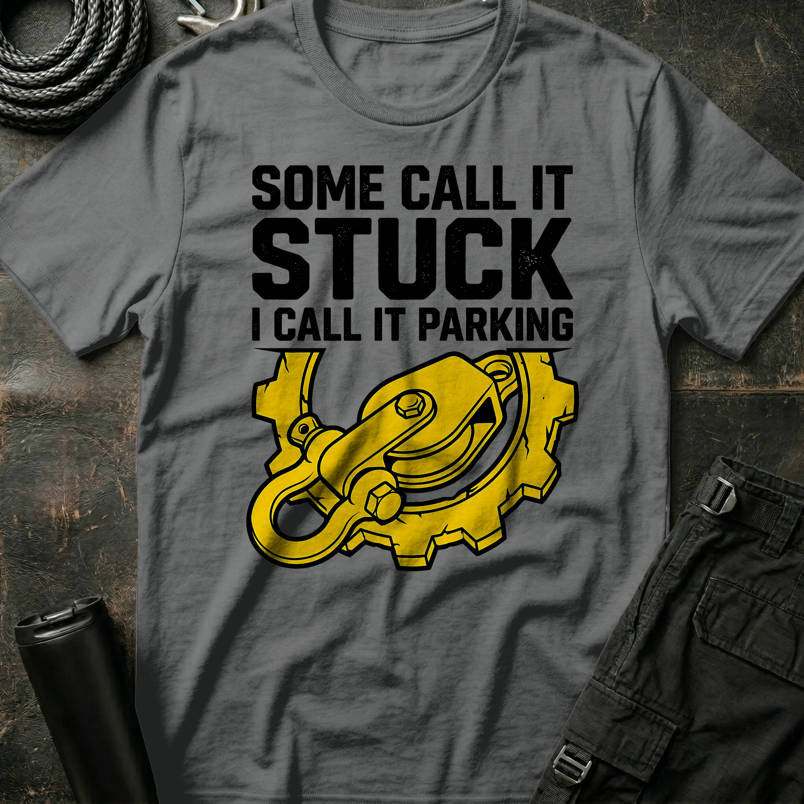 Some Call it Stuck T-Shirt