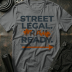 Street Legal Trail Ready T-Shirt