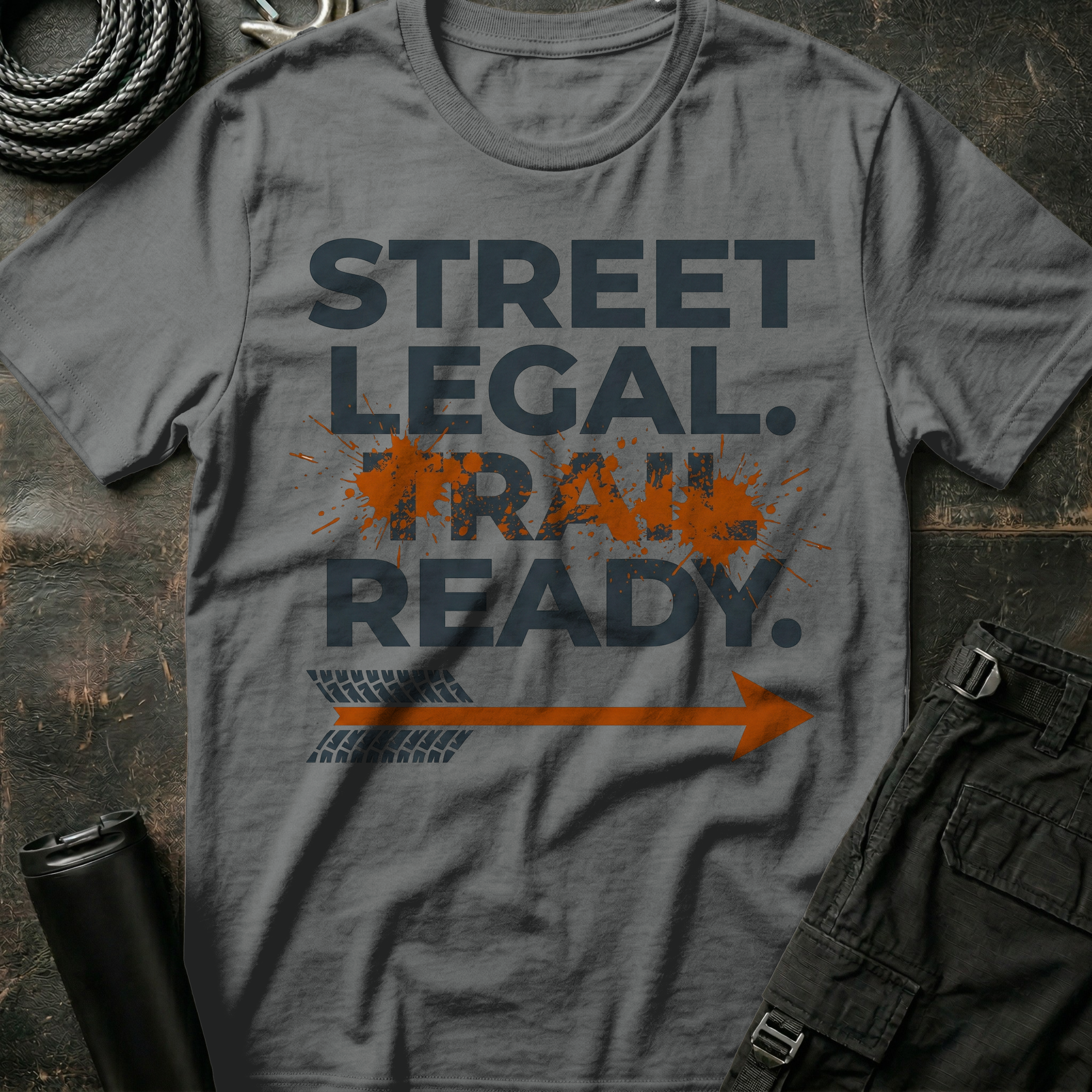 Street Legal Trail Ready T-Shirt