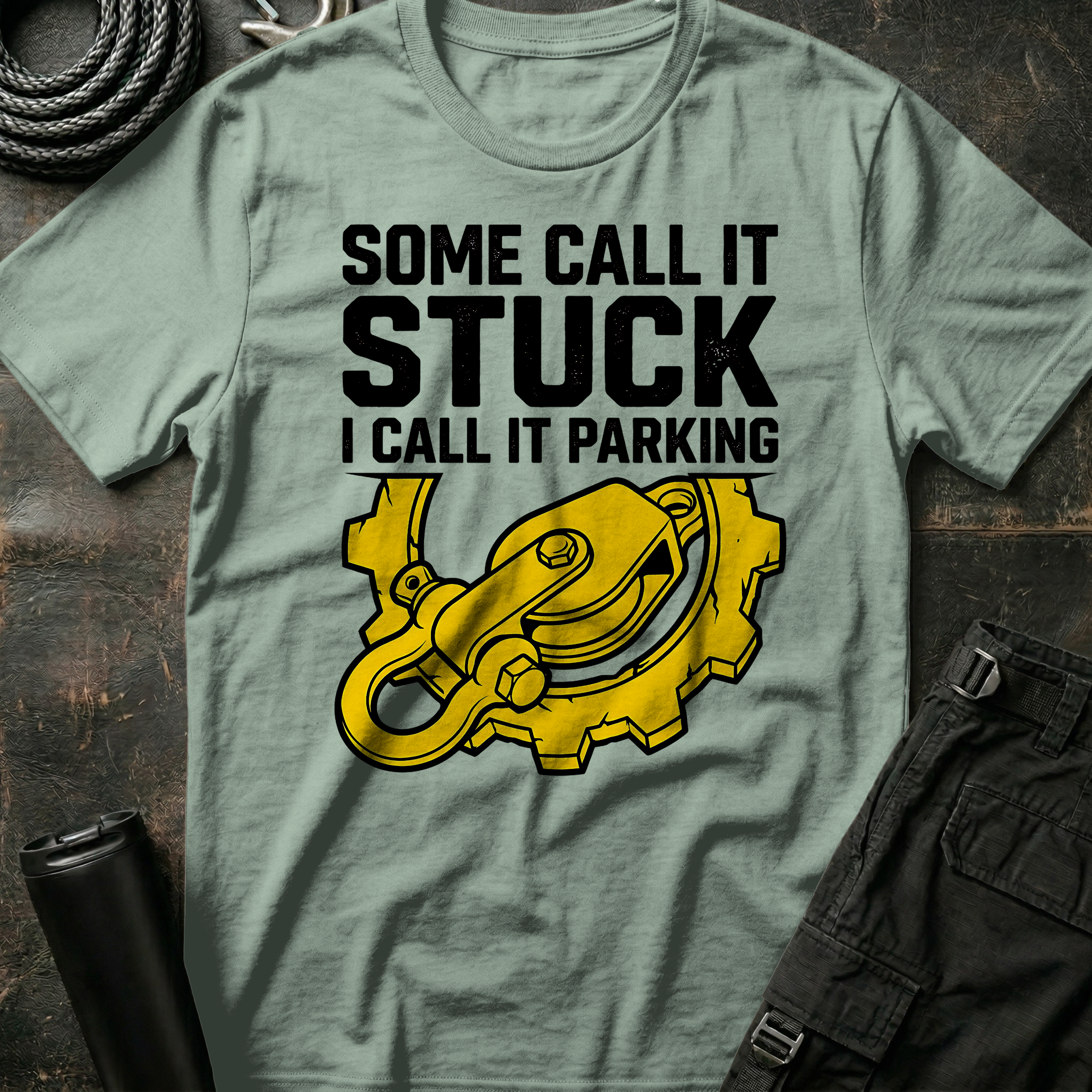 Some Call it Stuck T-Shirt
