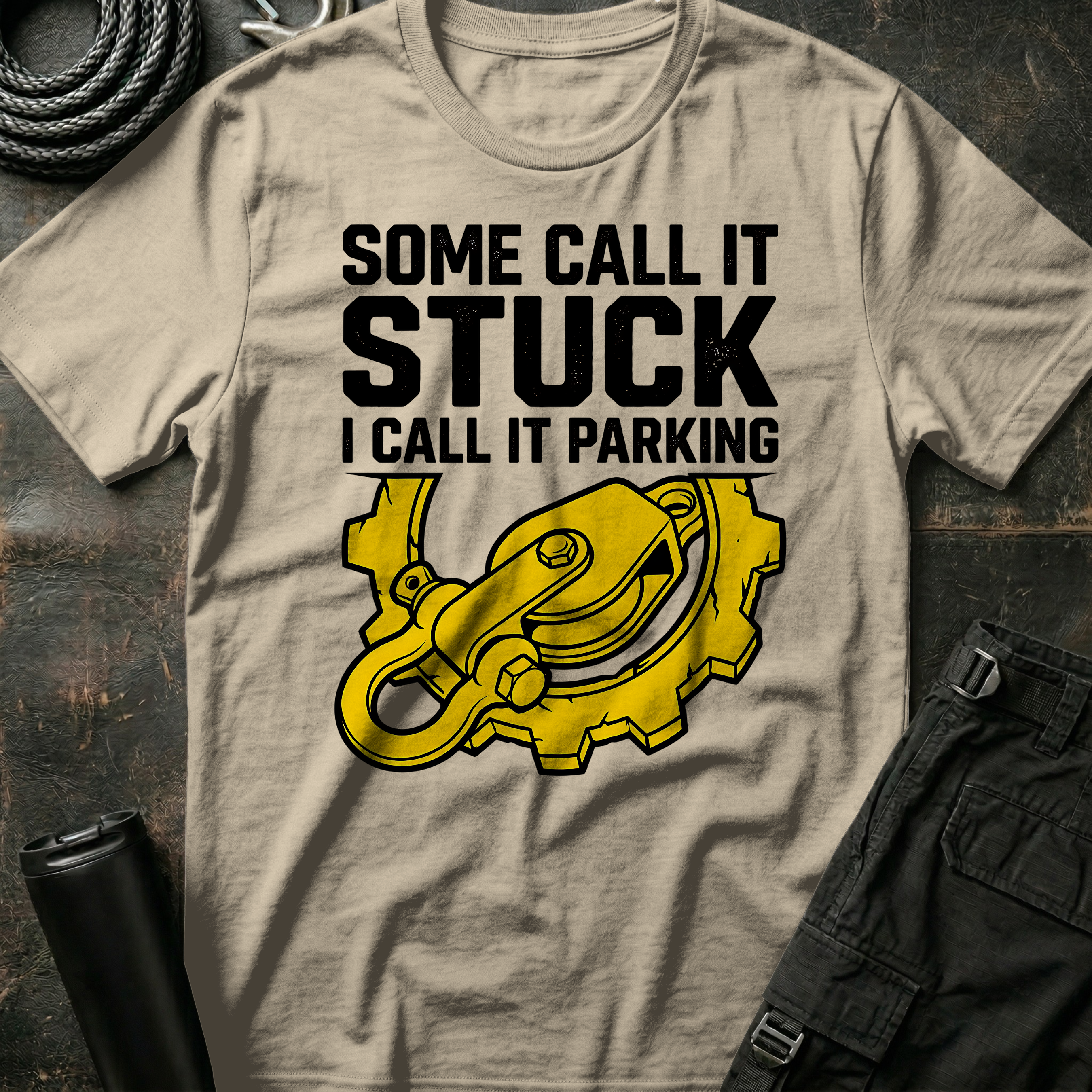 Some Call it Stuck T-Shirt