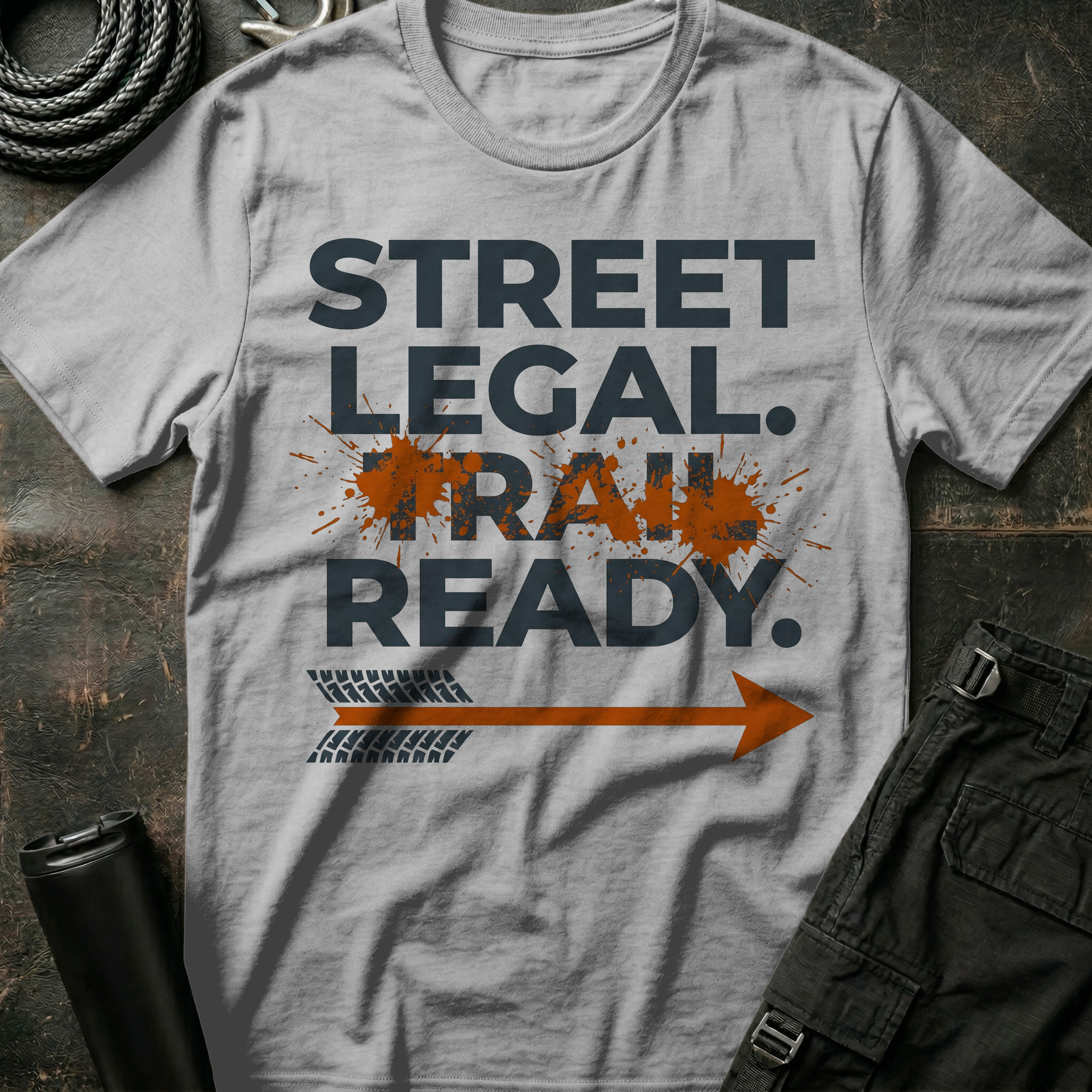 Street Legal Trail Ready T-Shirt
