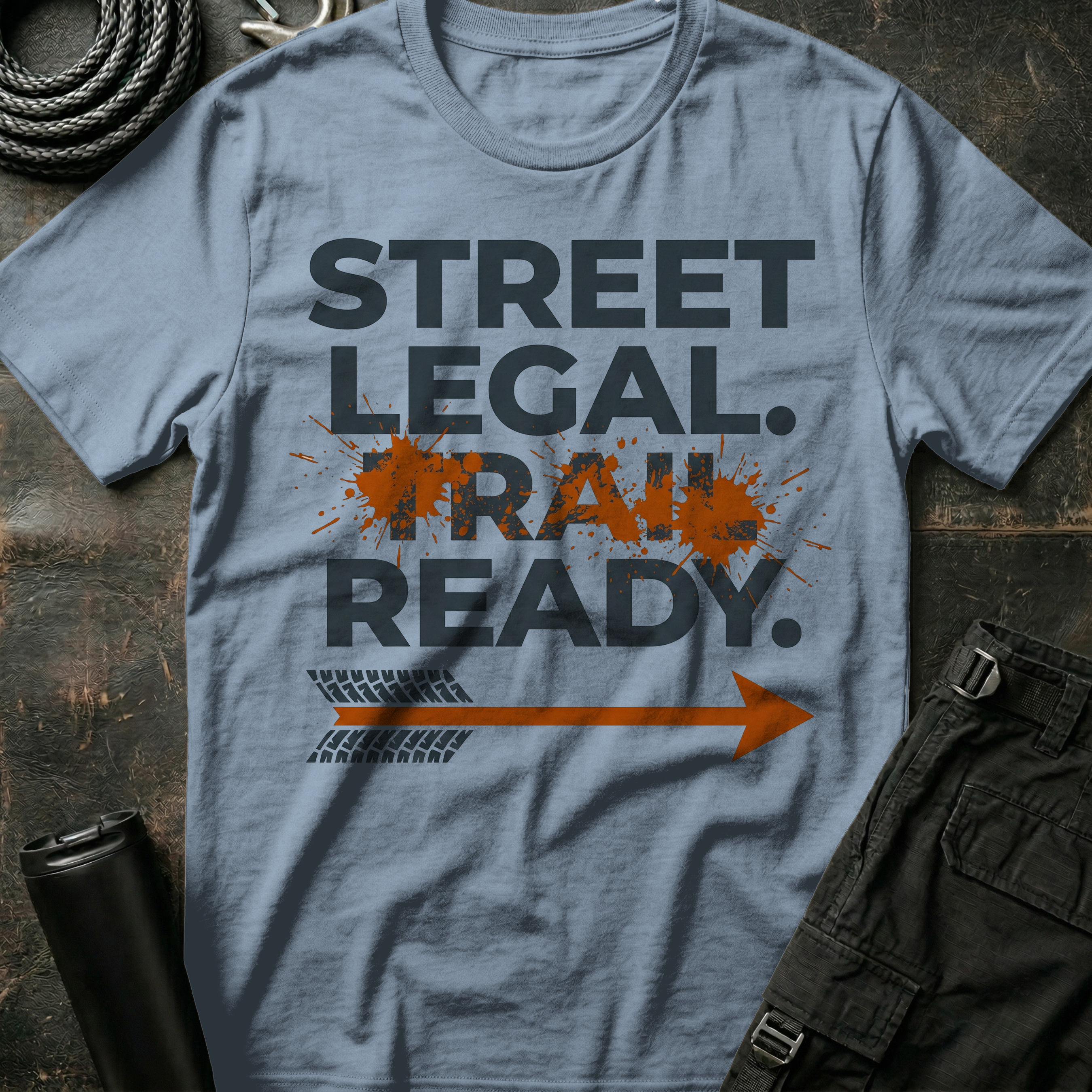 Street Legal Trail Ready T-Shirt