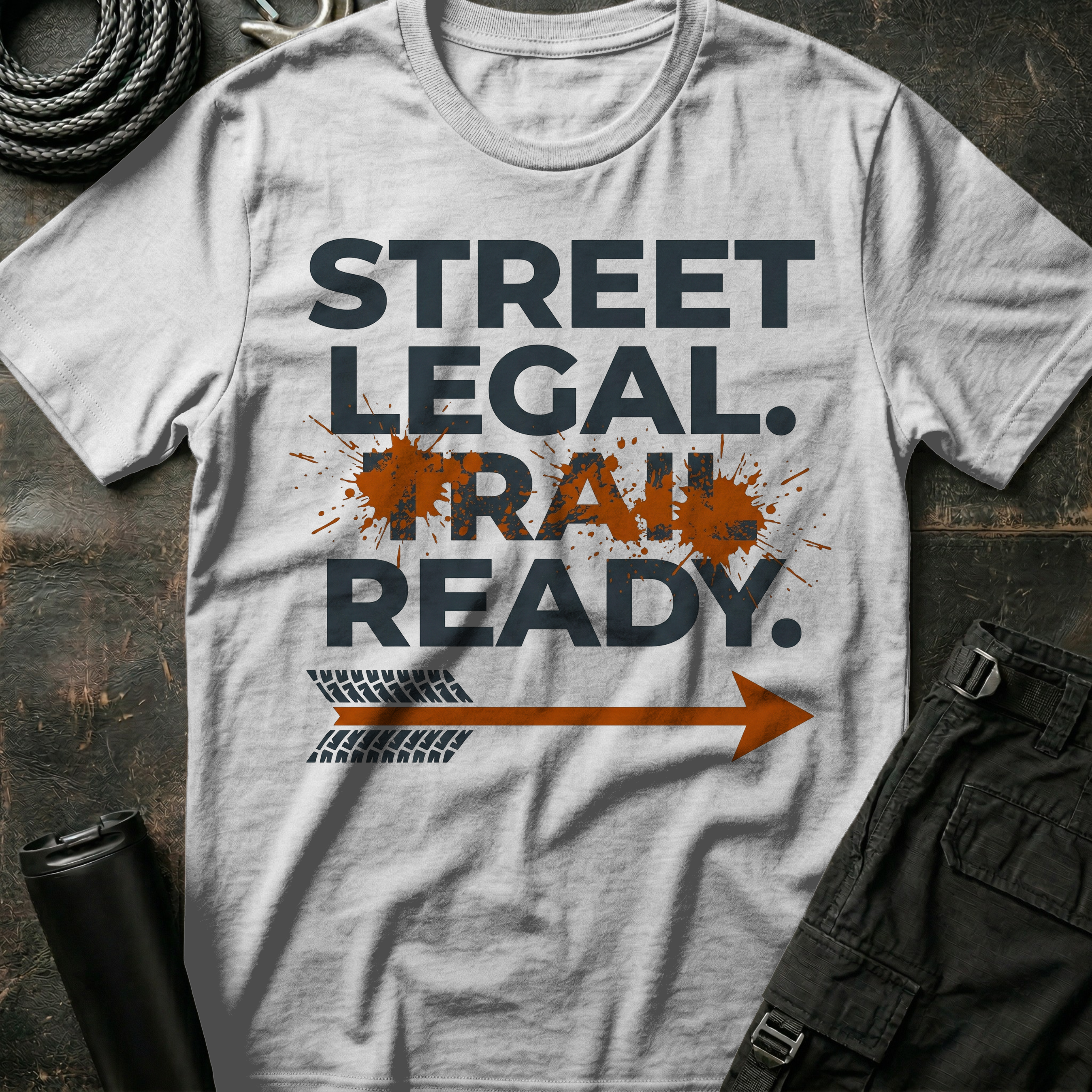 Street Legal Trail Ready T-Shirt
