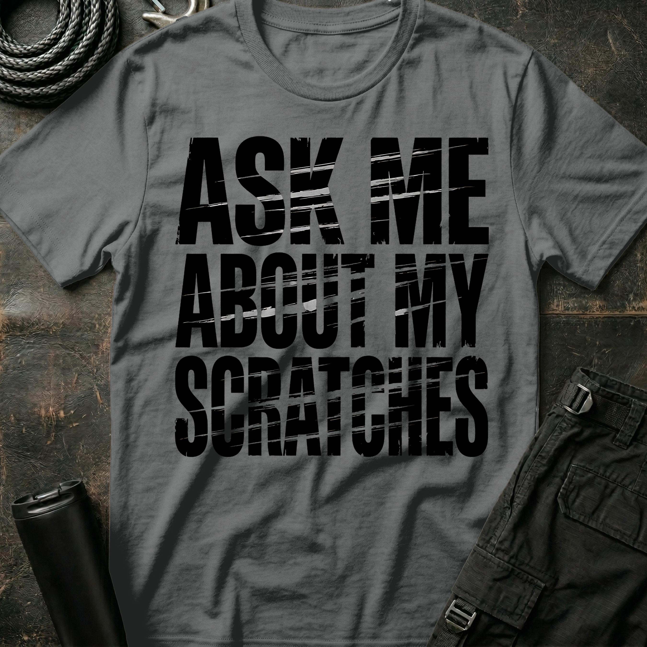 Ask me about my Scratches T-Shirt