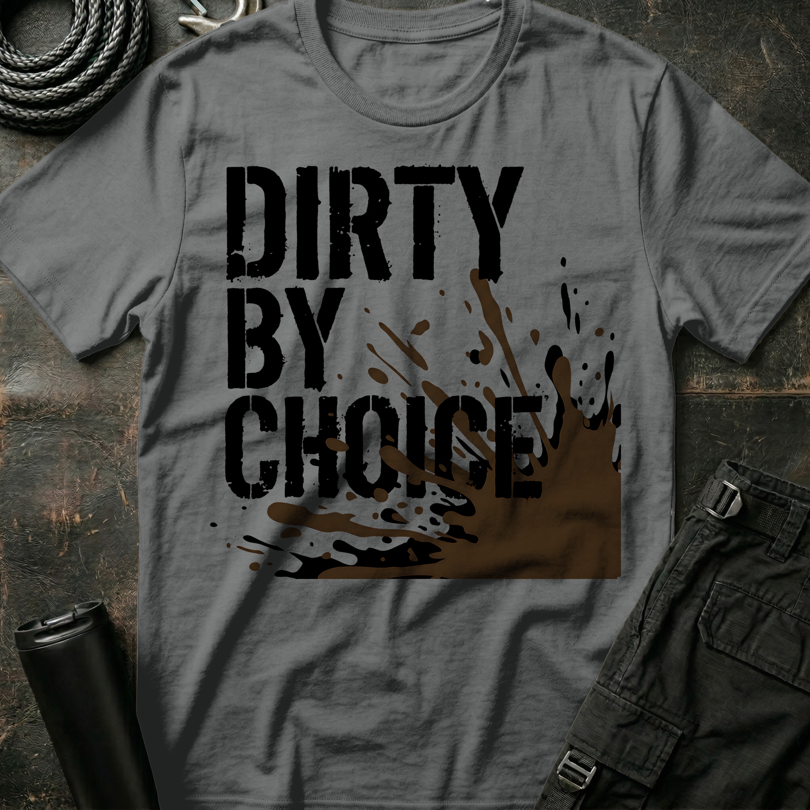 Dirty By Choice T-Shirt