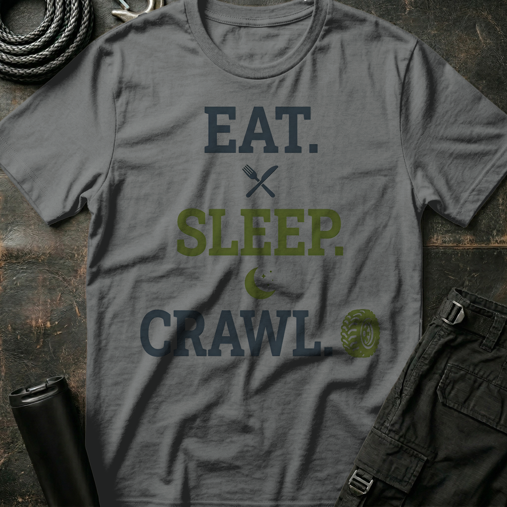 Eat . Sleep . Crawl T-Shirt