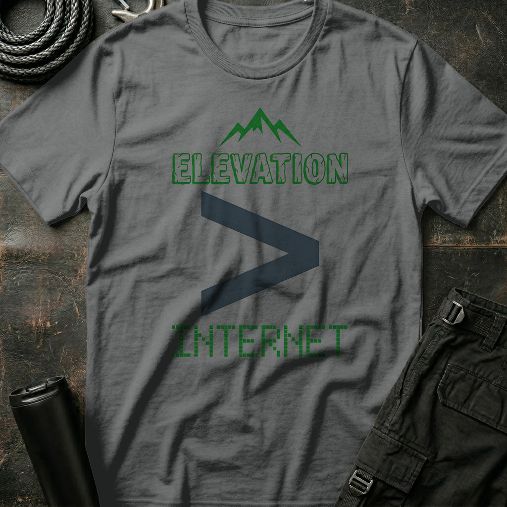 Elevation greater than Internet T-Shirt