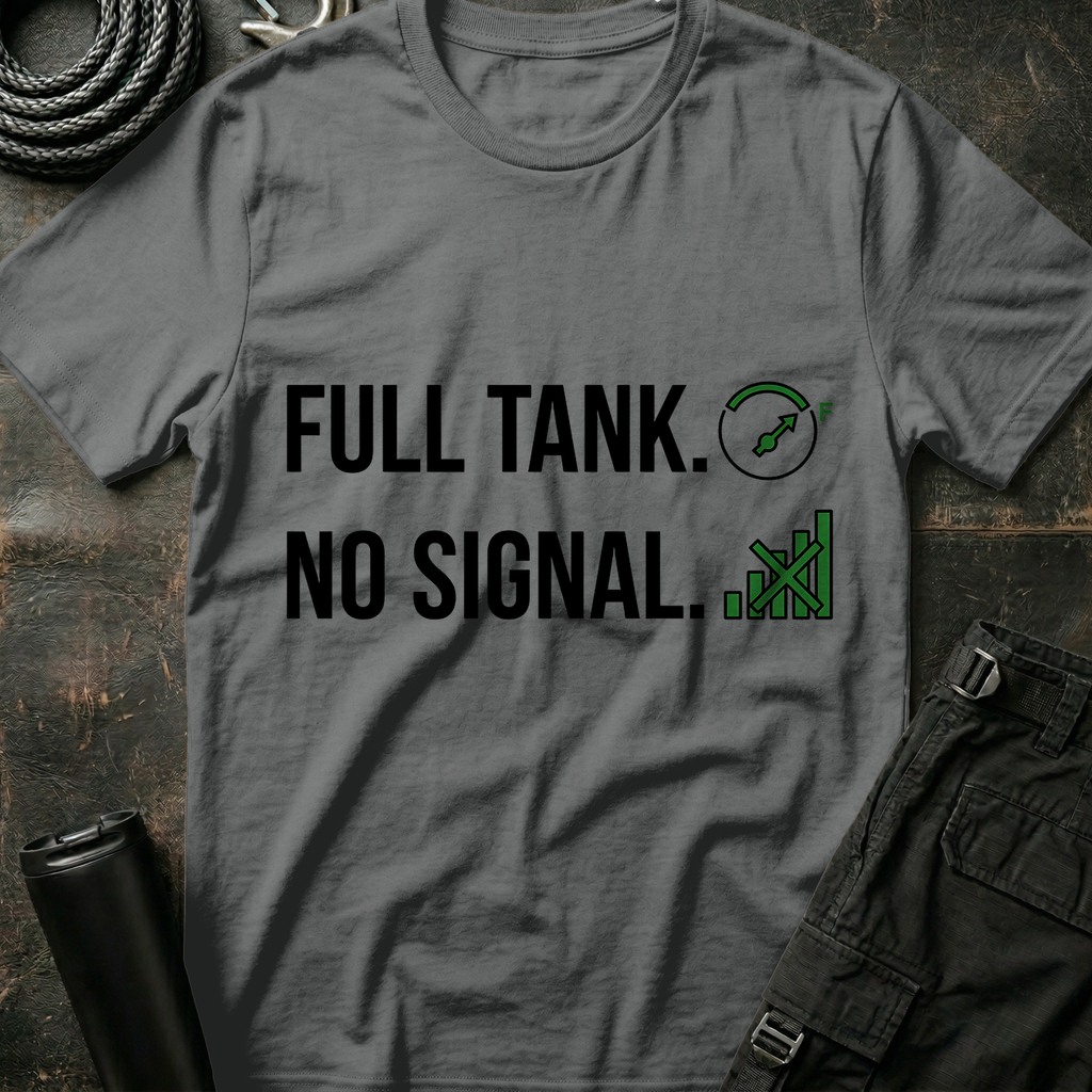 Full Tank No Signal T-Shirt
