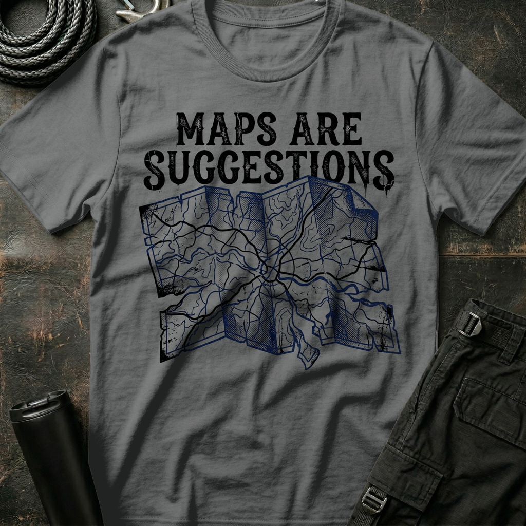 Maps are Suggestions T-Shirt