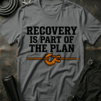 Recovery is the Plan T-Shirt
