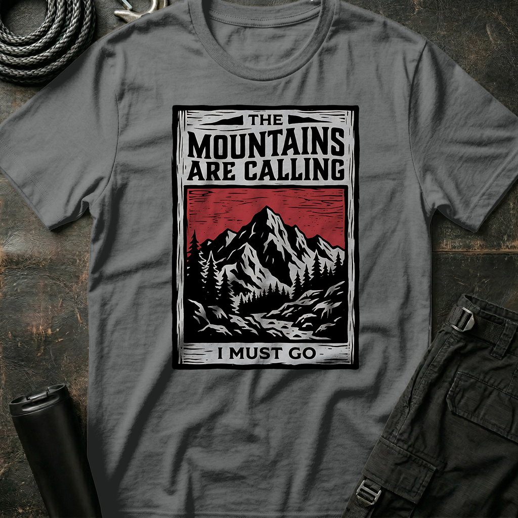 The Mountains are Calling T-Shirt