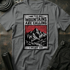 The Mountains are Calling T-Shirt