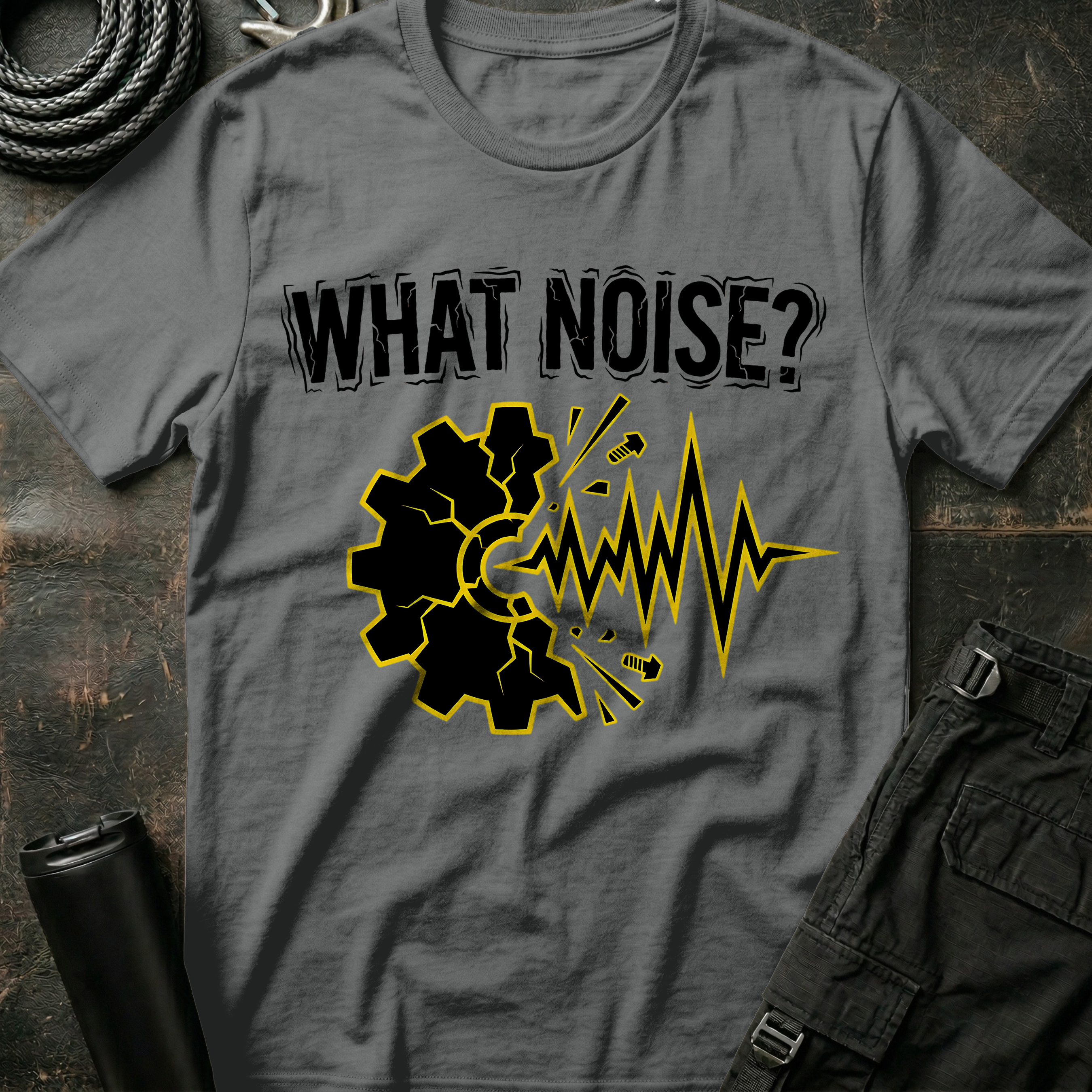 What Noise? T-Shirt