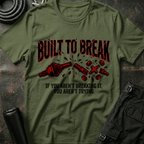 Built to Break T-Shirt