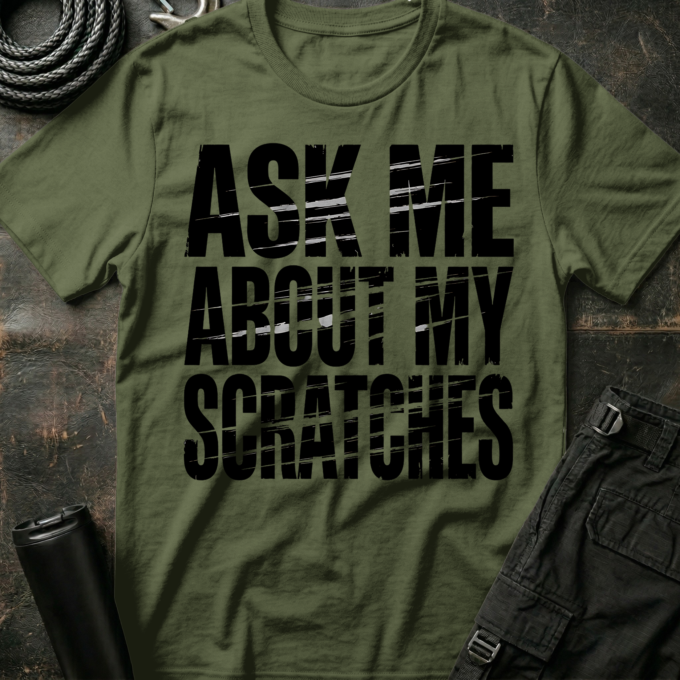 Ask me about my Scratches T-Shirt
