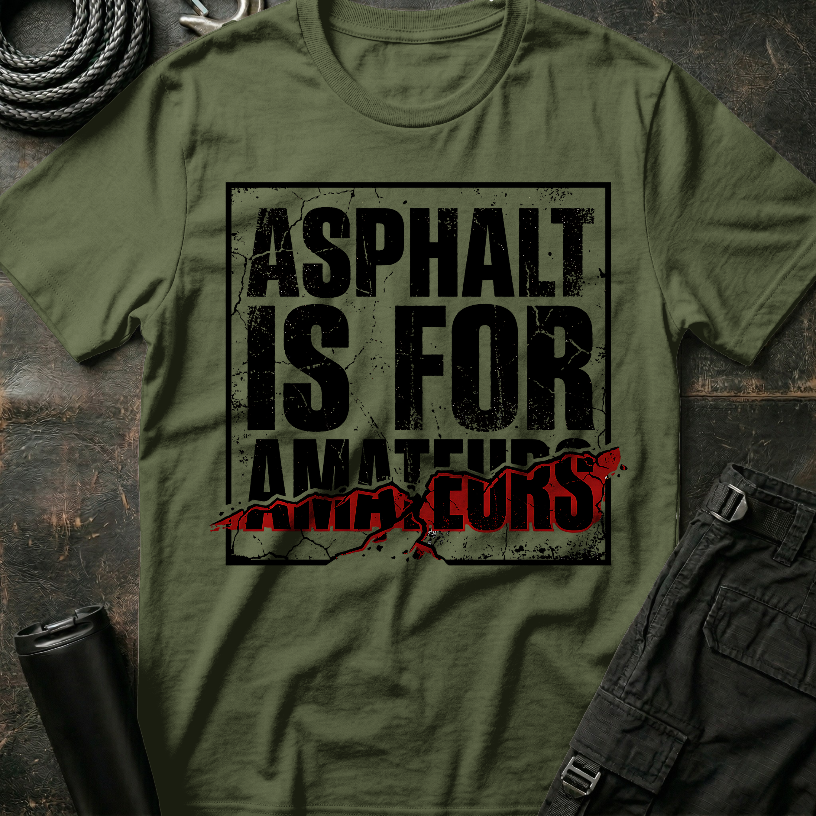 Asphalt is for Amateurs T-Shirt