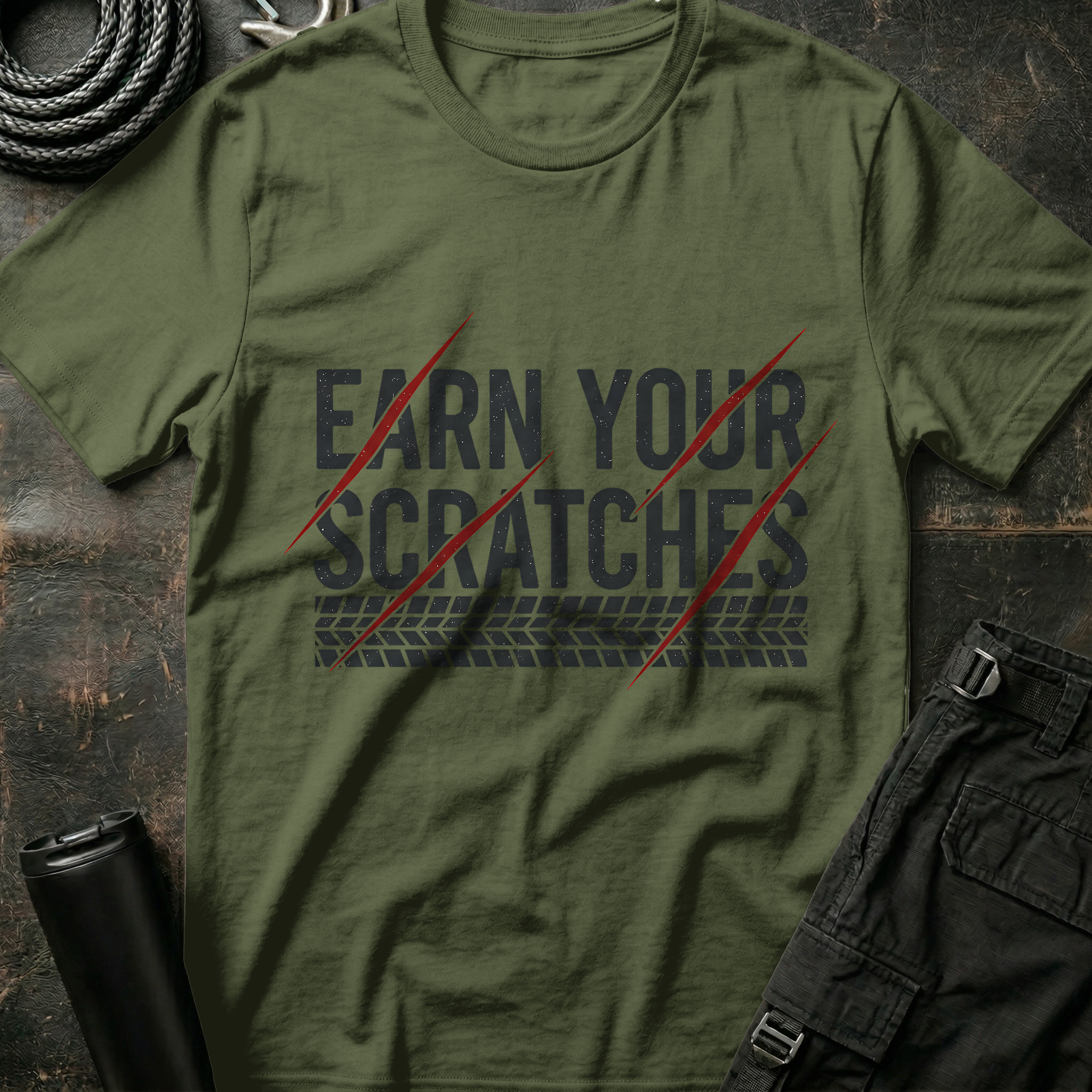 Earn your Scratches T-Shirt