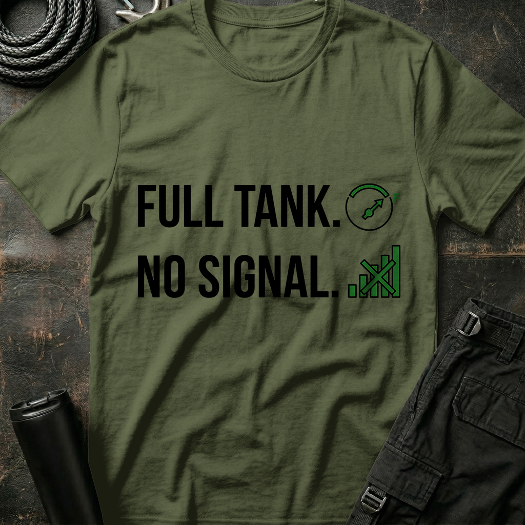 Full Tank No Signal T-Shirt