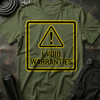 I Void Warrantees T-Shirt