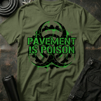 Pavement is Poison T-Shirt