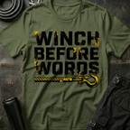 Winch Before Words T-Shirt