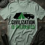 Civilization is Overrated T-Shirt