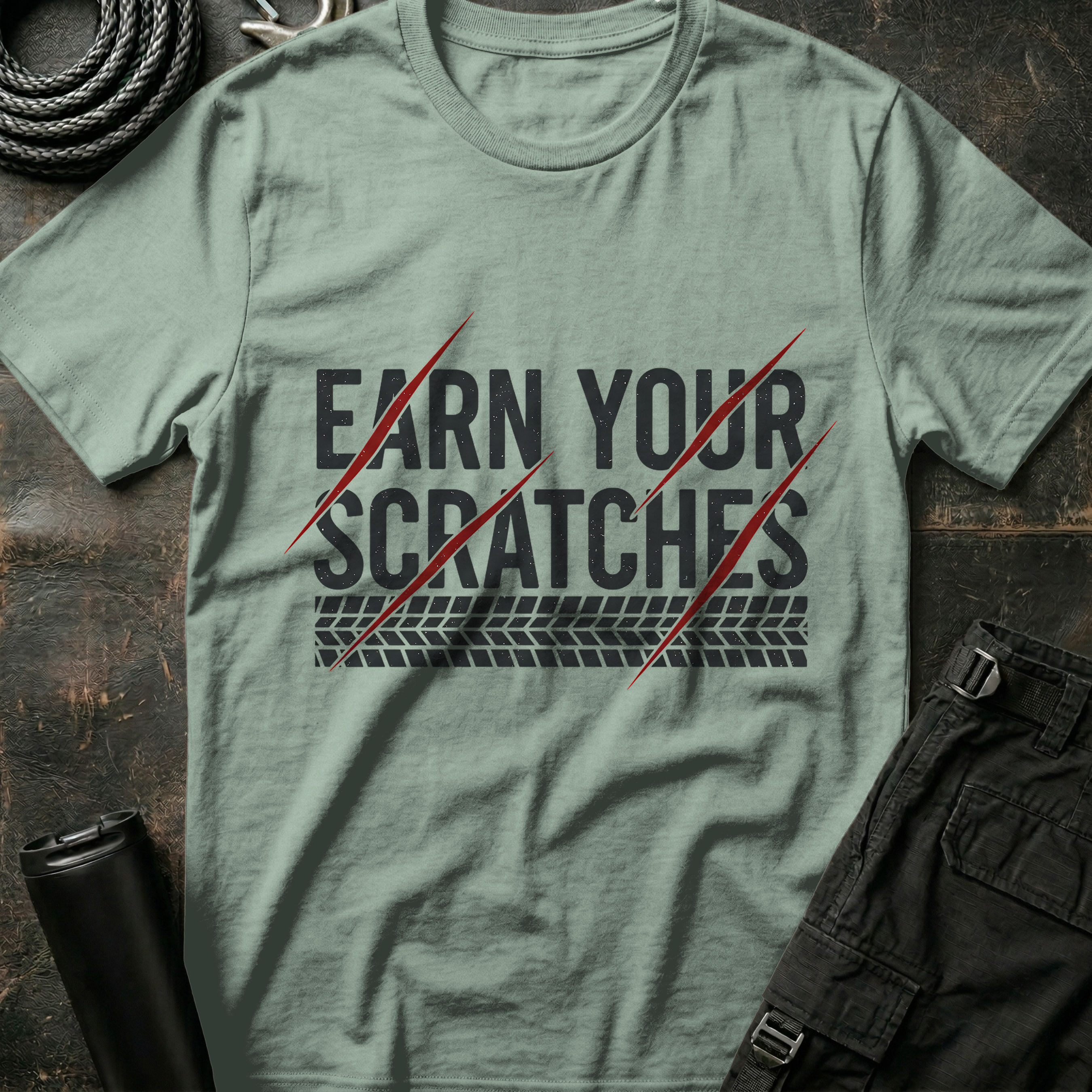 Earn your Scratches T-Shirt