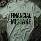 Financial Mistake T-Shirt