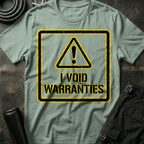 I Void Warrantees T-Shirt