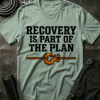 Recovery is the Plan T-Shirt
