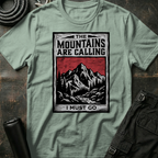 The Mountains are Calling T-Shirt