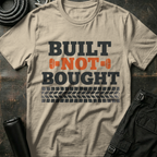Built Not Bought T-Shirt