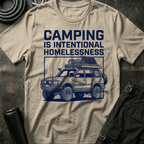 Intentional HomelessnessT-Shirt