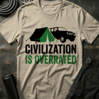 Civilization is Overrated T-Shirt