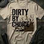 Dirty By Choice T-Shirt