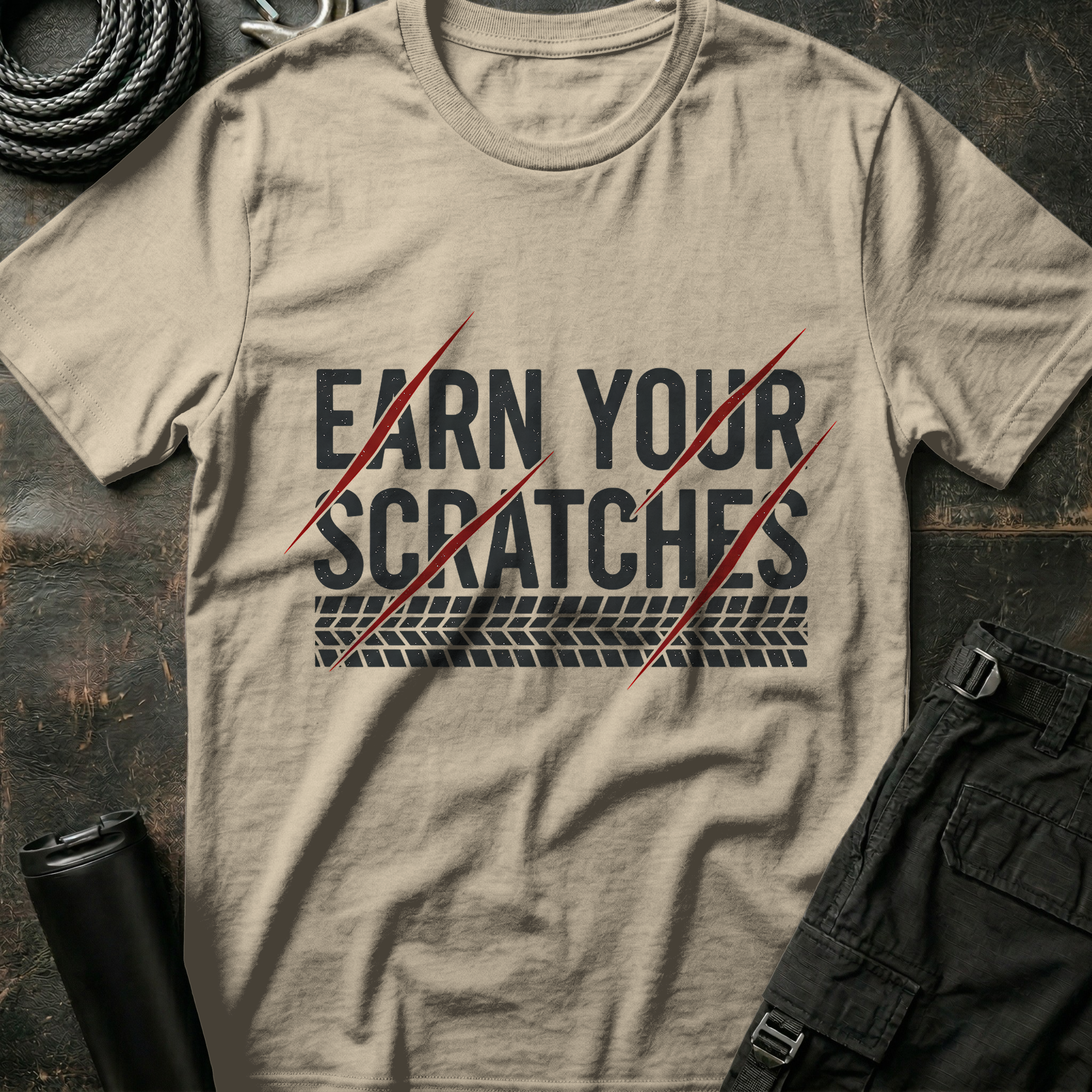 Earn your Scratches T-Shirt