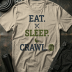 Eat . Sleep . Crawl T-Shirt