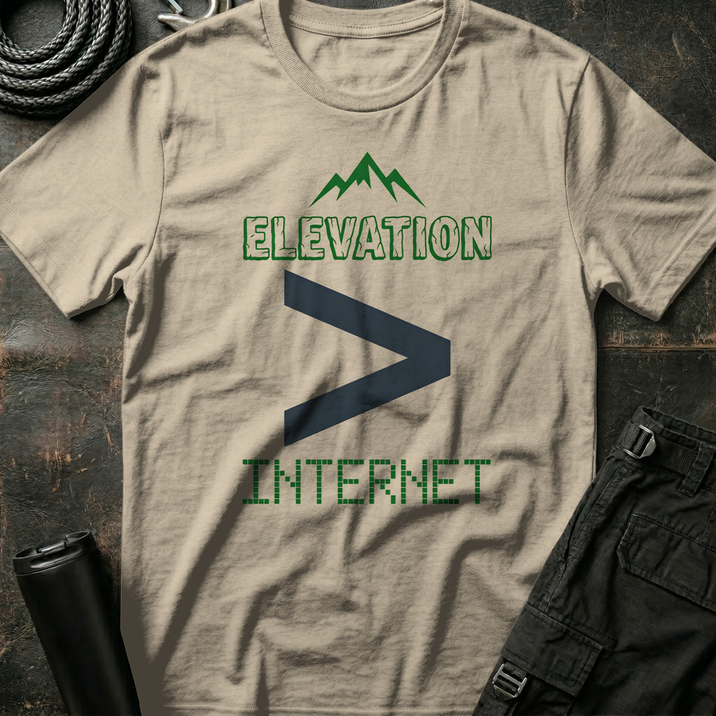 Elevation greater than Internet T-Shirt