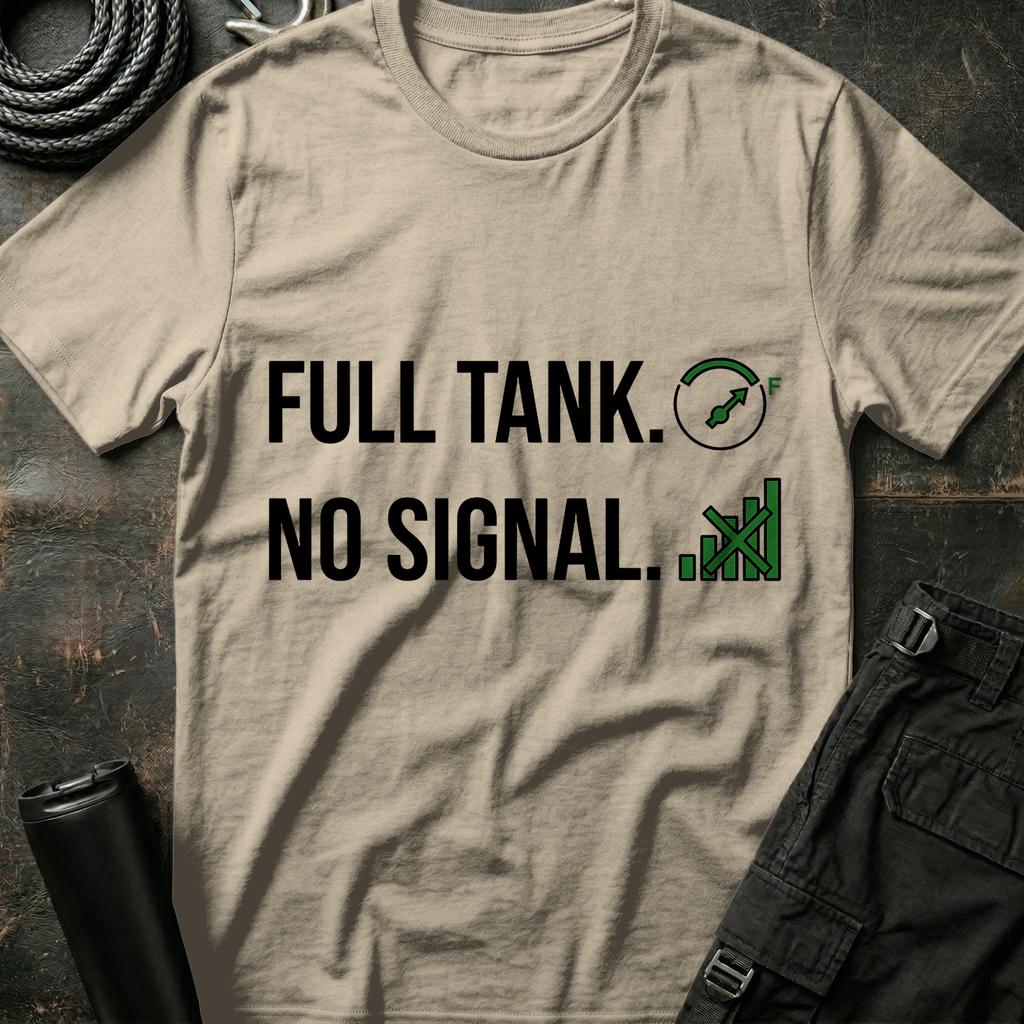 Full Tank No Signal T-Shirt